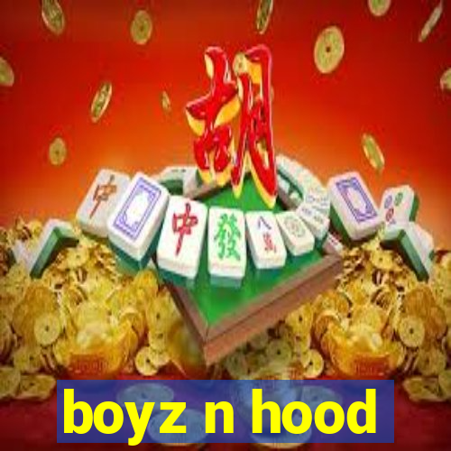 boyz n hood