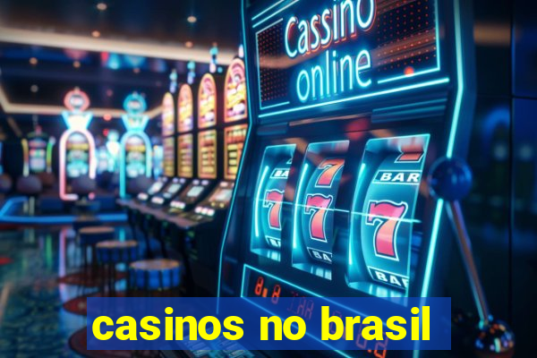 casinos no brasil