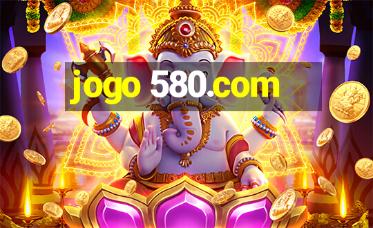 jogo 580.com