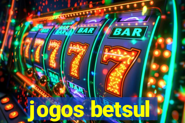 jogos betsul