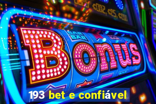 193 bet e confiável