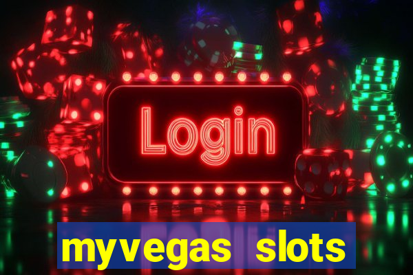 myvegas slots casino free