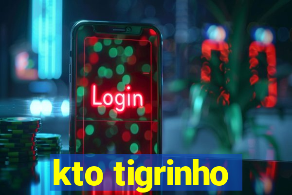 kto tigrinho