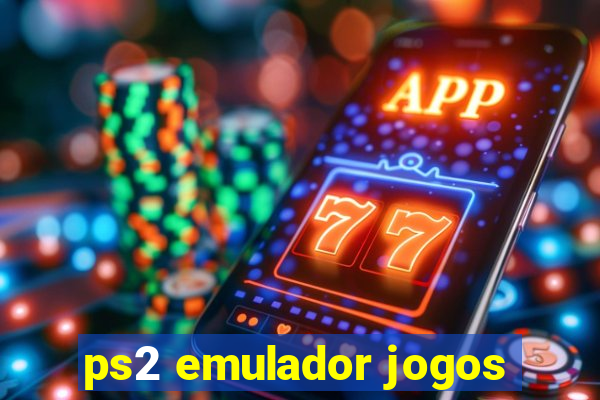 ps2 emulador jogos