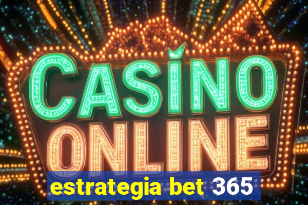 estrategia bet 365