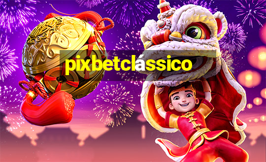 pixbetclássico