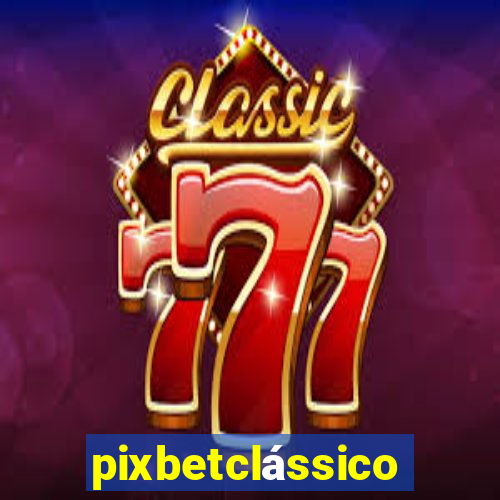 pixbetclássico