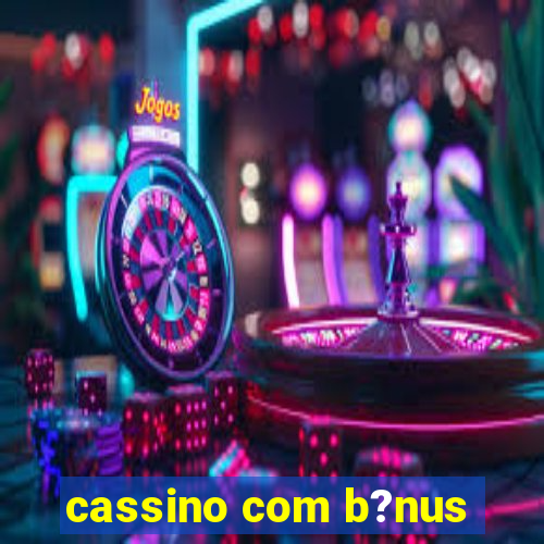 cassino com b?nus