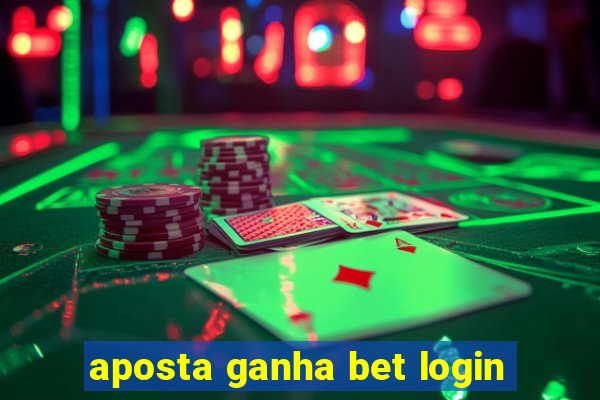 aposta ganha bet login