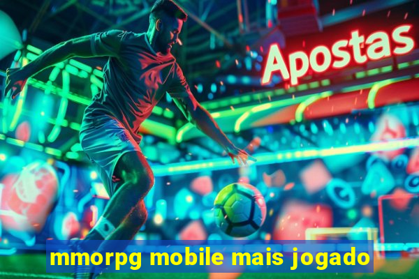 mmorpg mobile mais jogado