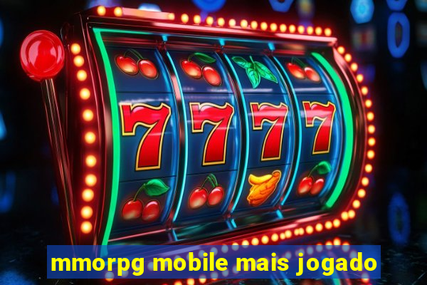 mmorpg mobile mais jogado