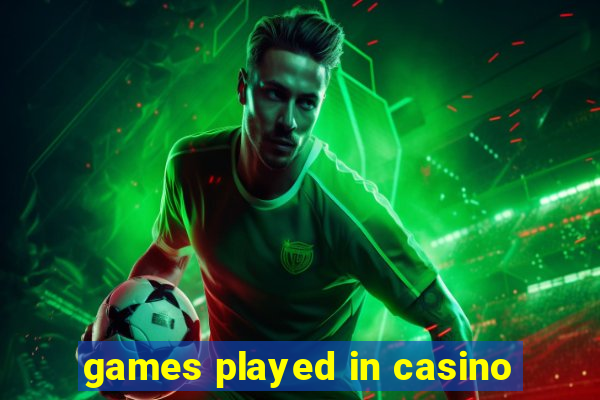 games played in casino