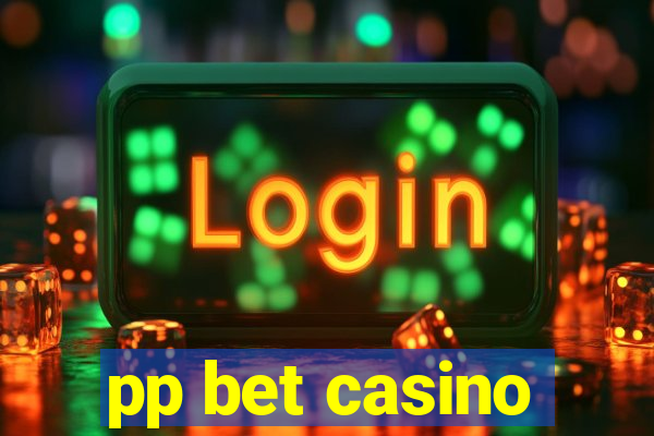 pp bet casino