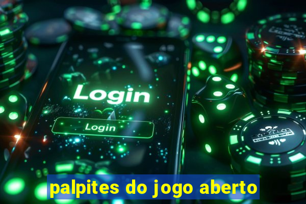 palpites do jogo aberto