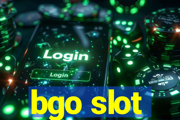 bgo slot