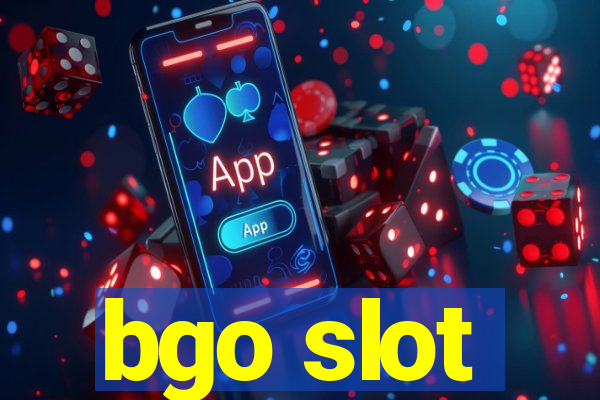 bgo slot