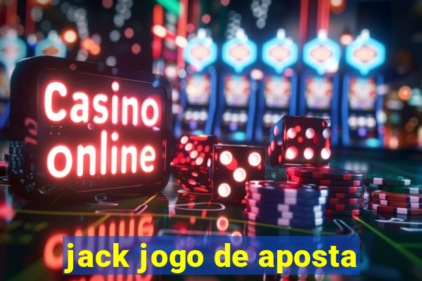 jack jogo de aposta