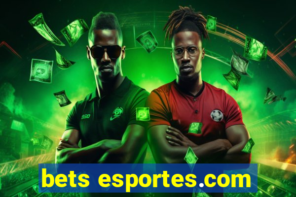 bets esportes.com