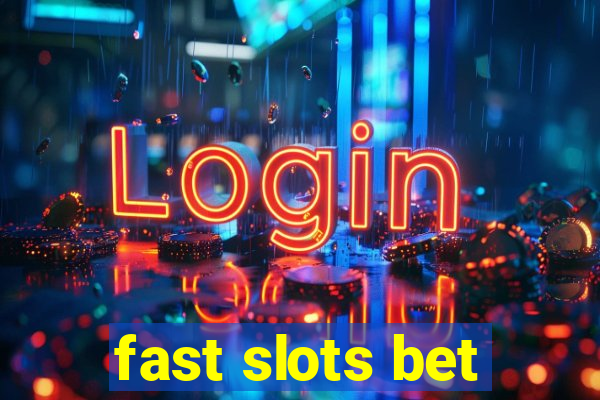 fast slots bet