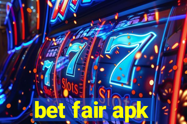 bet fair apk