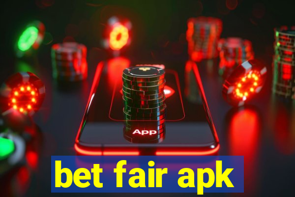 bet fair apk