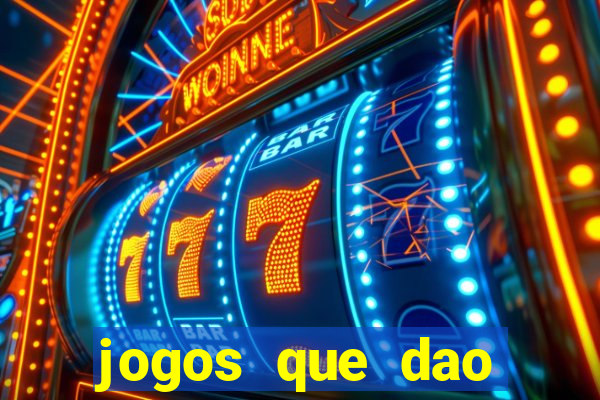 jogos que dao dinheiro de verdade