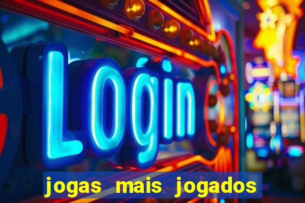 jogas mais jogados do mundo