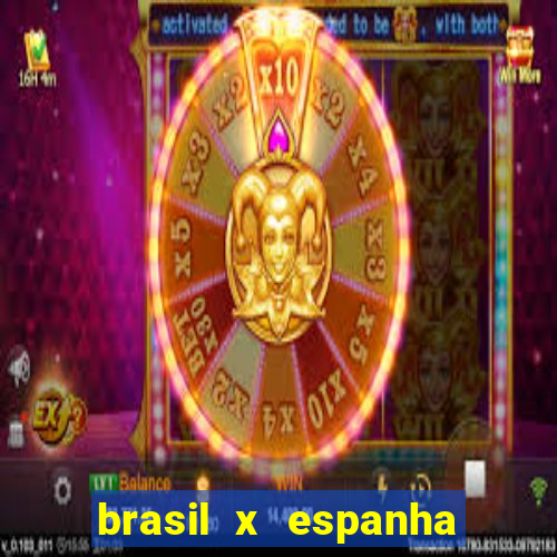 brasil x espanha feminino palpite