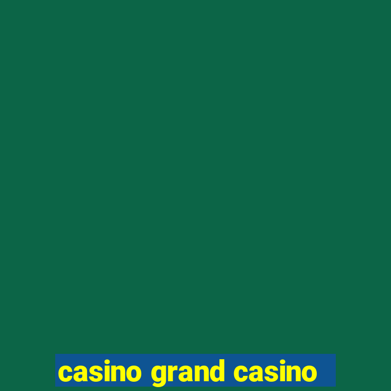 casino grand casino