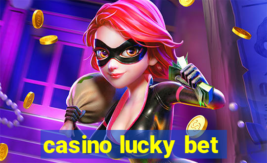 casino lucky bet