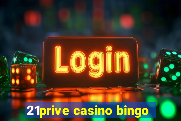 21prive casino bingo