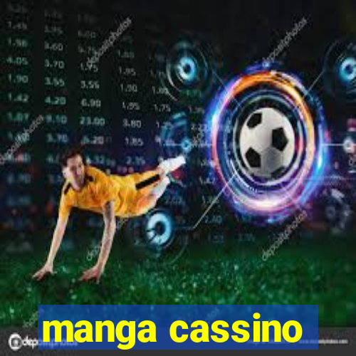 manga cassino