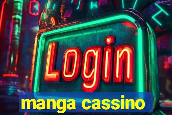 manga cassino