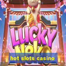 hot slots casino