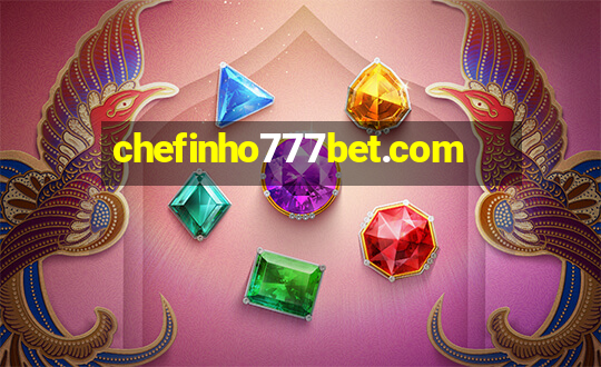 chefinho777bet.com