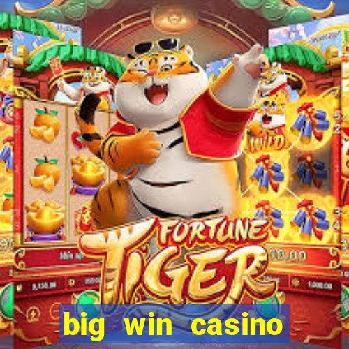 big win casino slot games plataforma