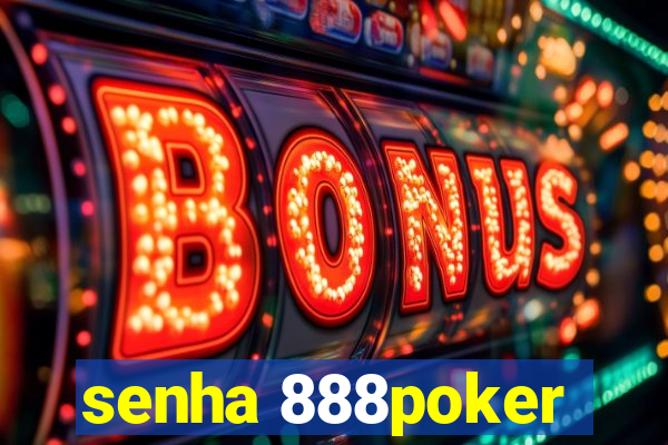 senha 888poker