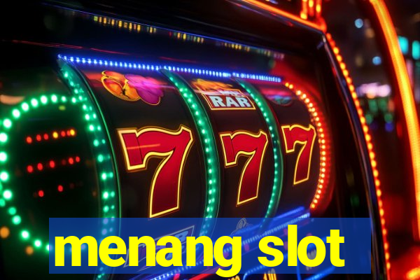 menang slot