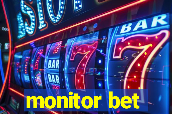 monitor bet