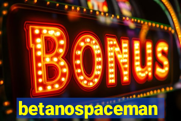 betanospaceman