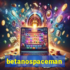 betanospaceman