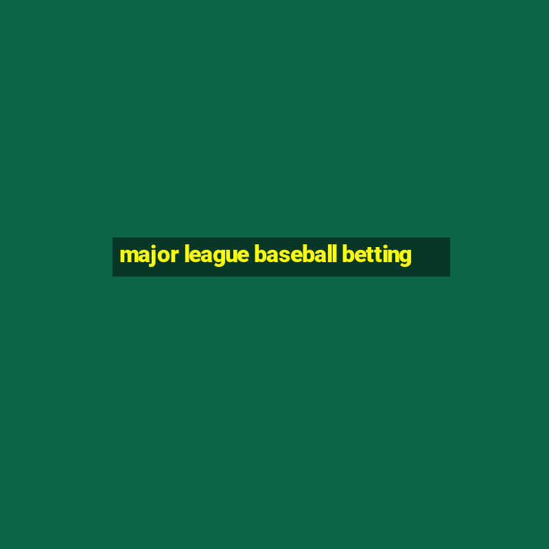 major league baseball betting