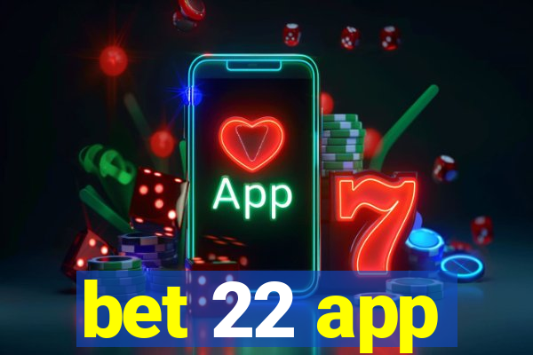 bet 22 app