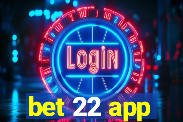 bet 22 app