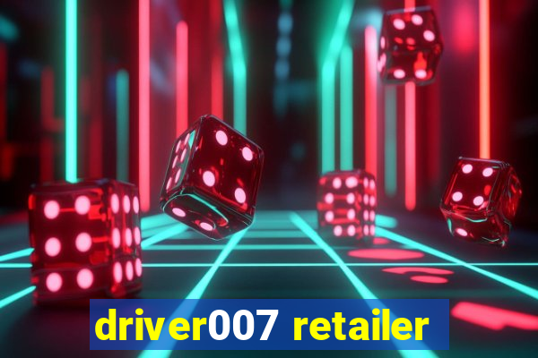 driver007 retailer