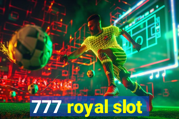 777 royal slot