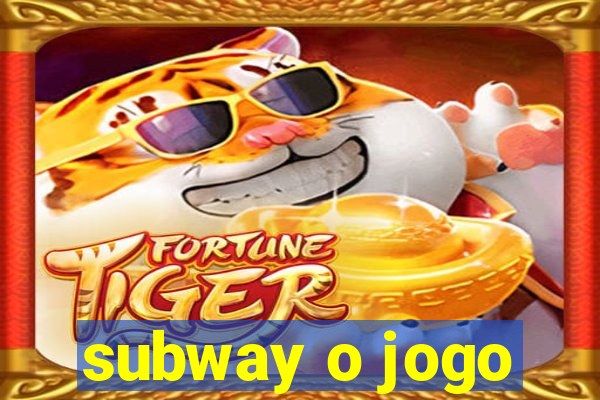 subway o jogo