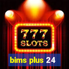 bims plus 24