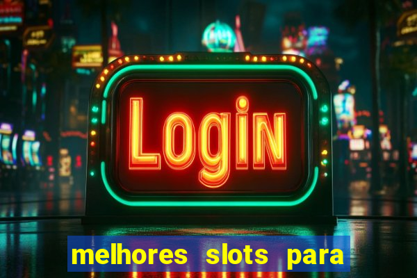 melhores slots para ganhar dinheiro betano