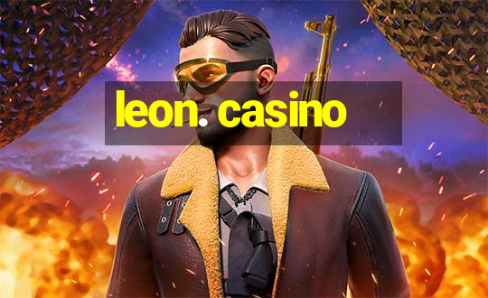 leon. casino